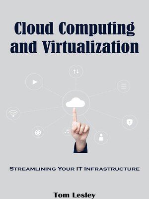 cover image of Cloud Computing and Virtualization
